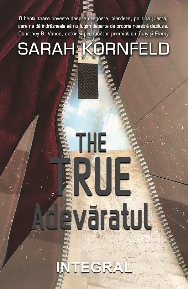 The True. Adevaratul - Sarah Kornfeld