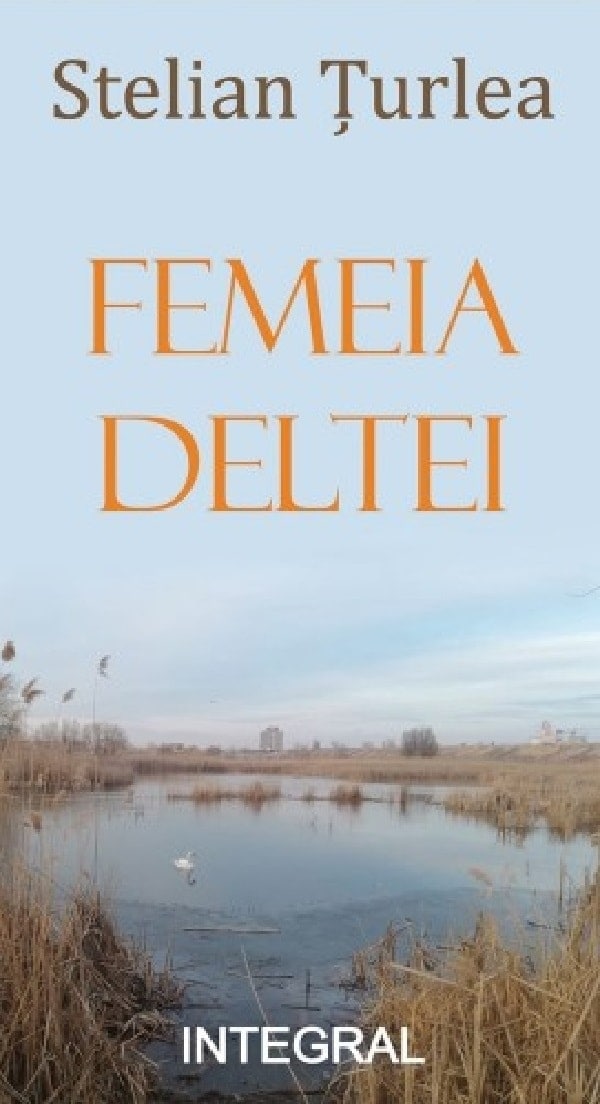 Femeia Deltei - Stelian Turlea