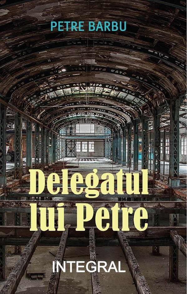 Delegatul lui Petre - Petre Barbu