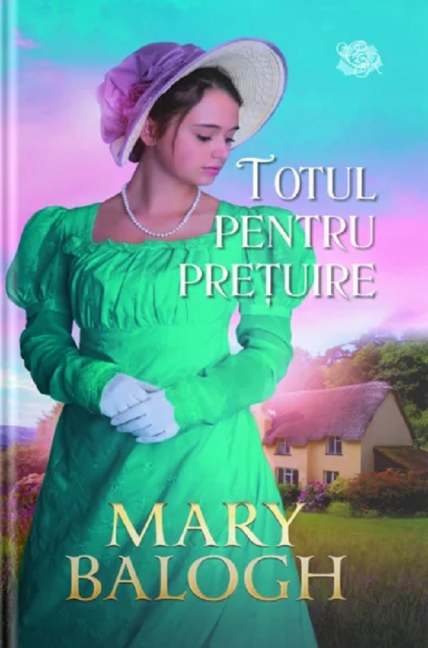 Totul pentru pretuire - Mary Balogh
