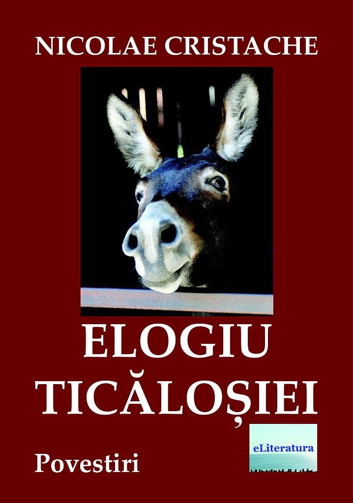 Elogiu ticalosiei - Nicolae Cristache