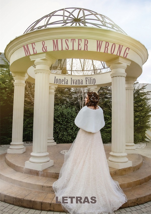 Me and Mister Wrong - Ionela Ivana Filip