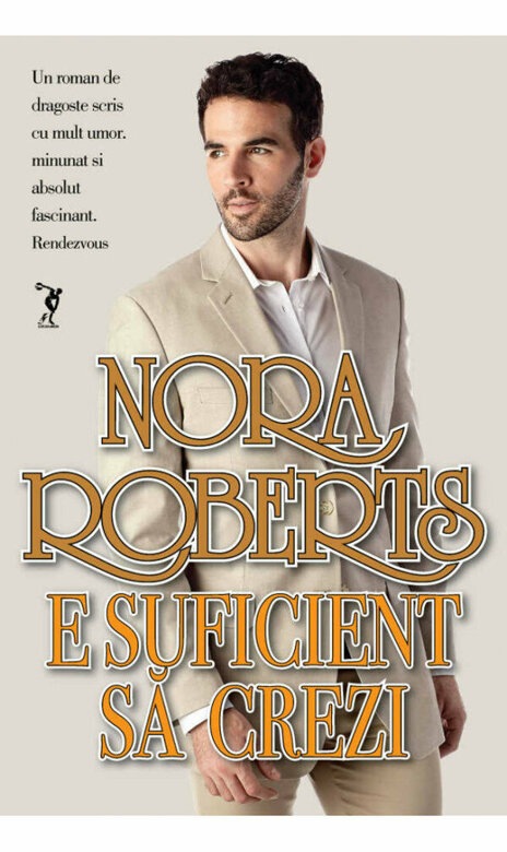E suficient sa crezi - Nora Roberts