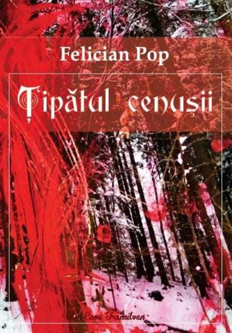Tipatul cenusii - Felician Pop