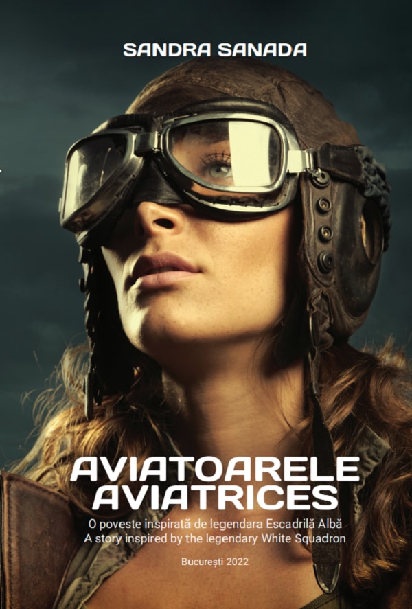 Aviatoarele. Aviatrices - Sandra Sanada