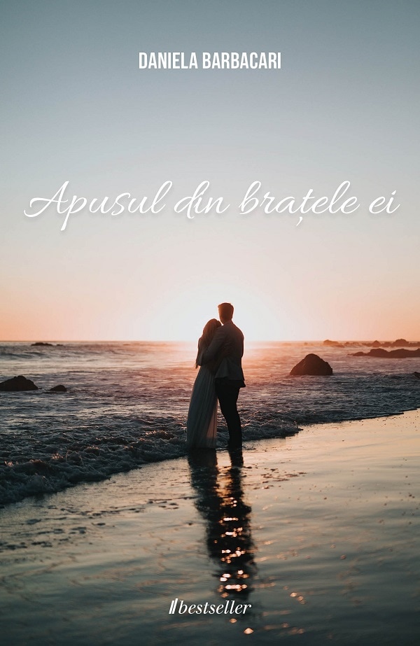 Apusul din bratele ei - Daniela Barbacari