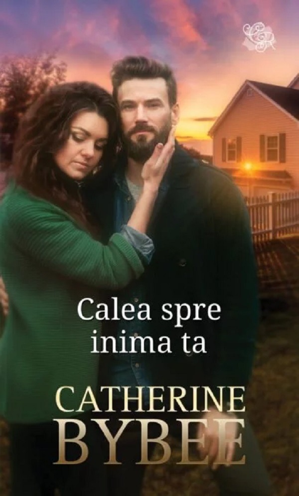 Calea spre inima ta - Catherine Bybee