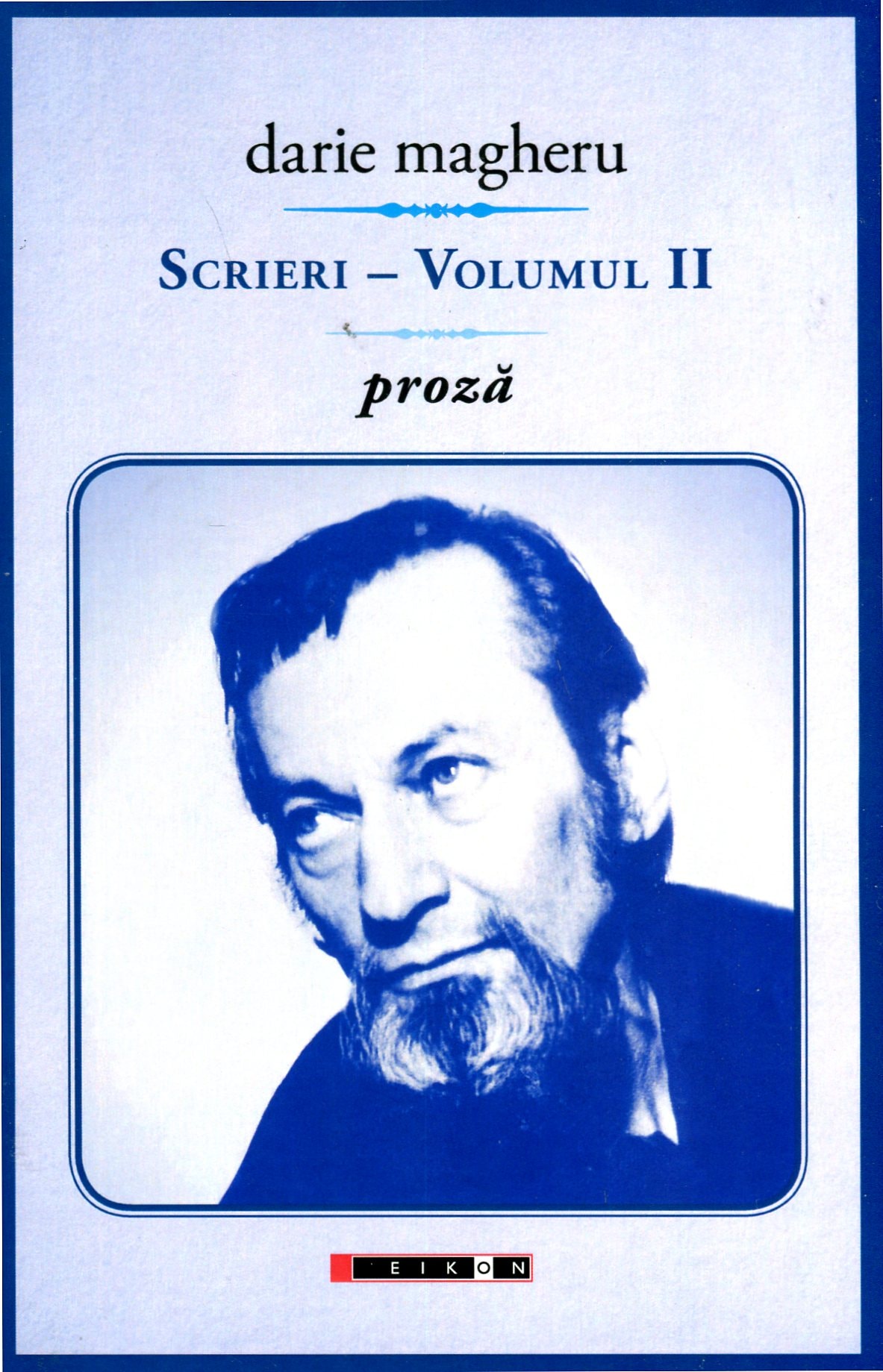 Scrieri Vol.2: Proza - Darie Magheru