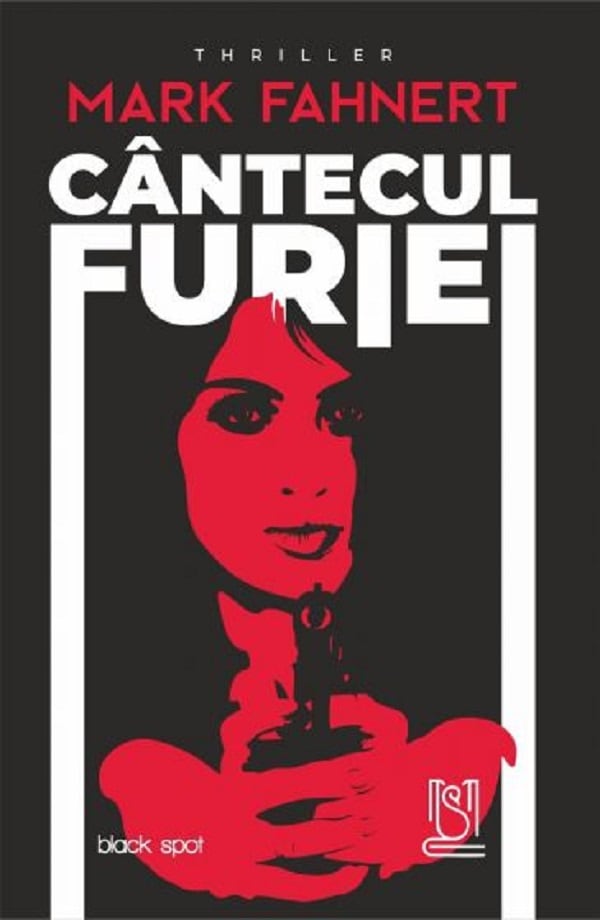 Cantecul furiei - Mark Fahnert