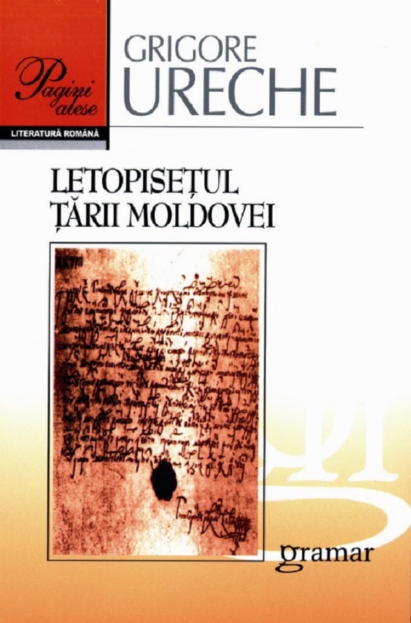 Letopisetul Tarii Moldovei - Grigore Ureche