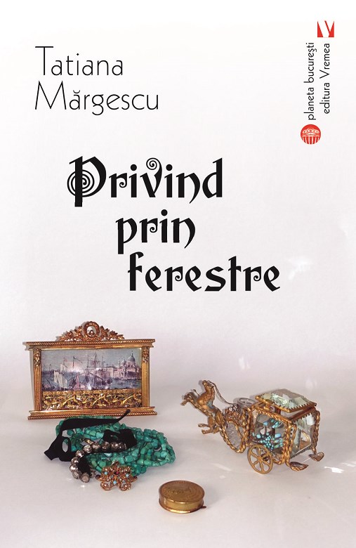 Privind prin ferestre - Tatiana Margescu