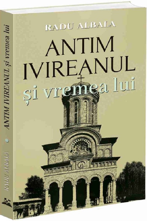 Antim Ivireanul si vremea lui - Radu Albala