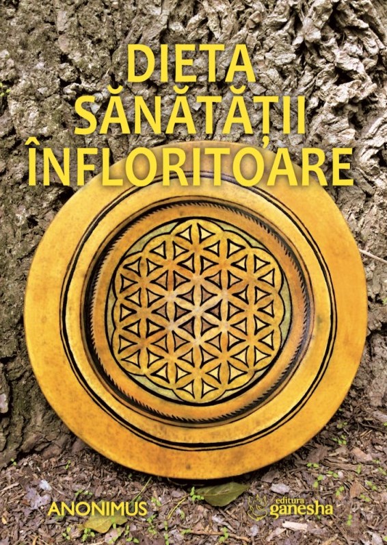 Dieta sanatatii infloritoare - Anonimus