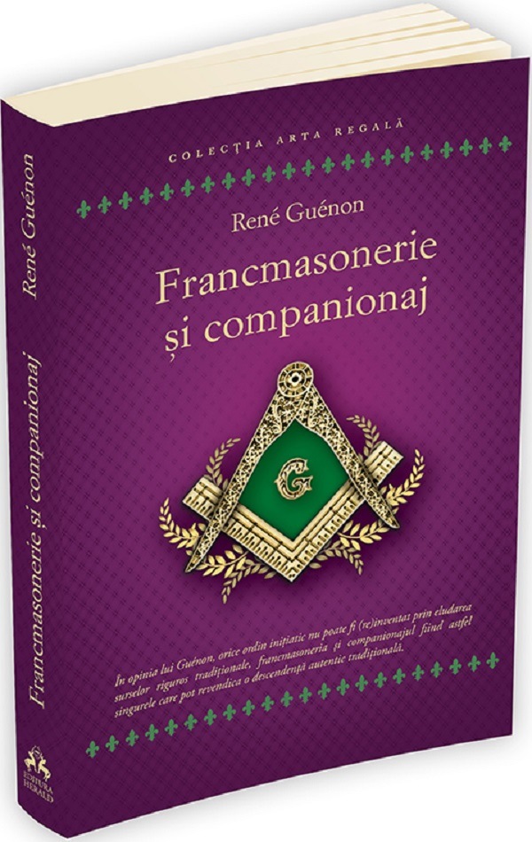 Francmasonerie si companionaj - Rene Guenon