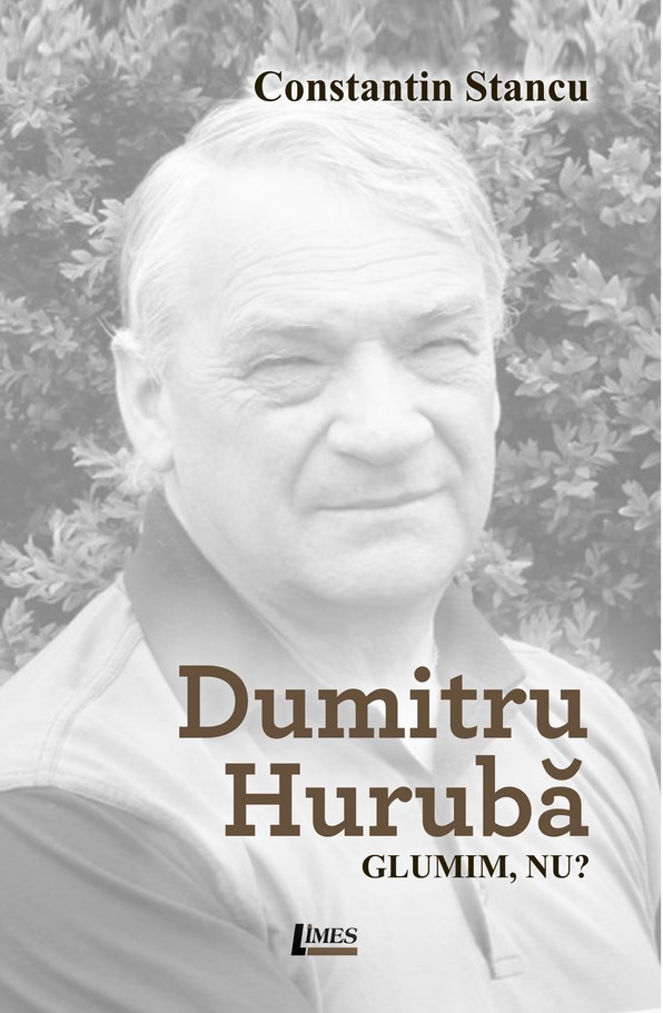 Dumitru Huruba. Glumim, nu? - Constantin Stancu