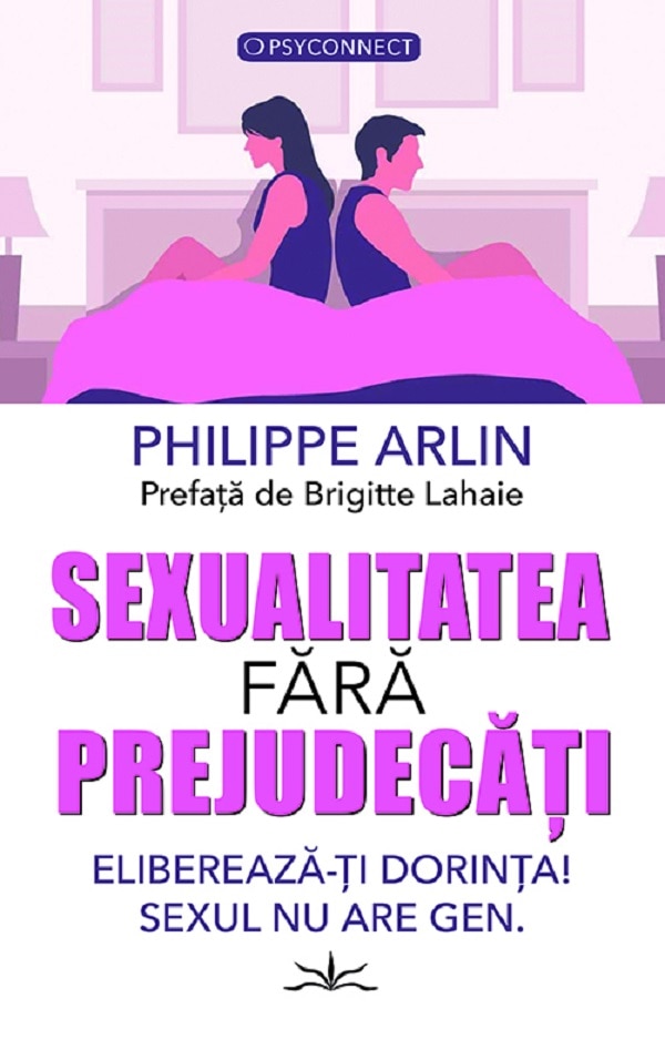 Sexualitatea fara prejudecati - Philippe Arlin