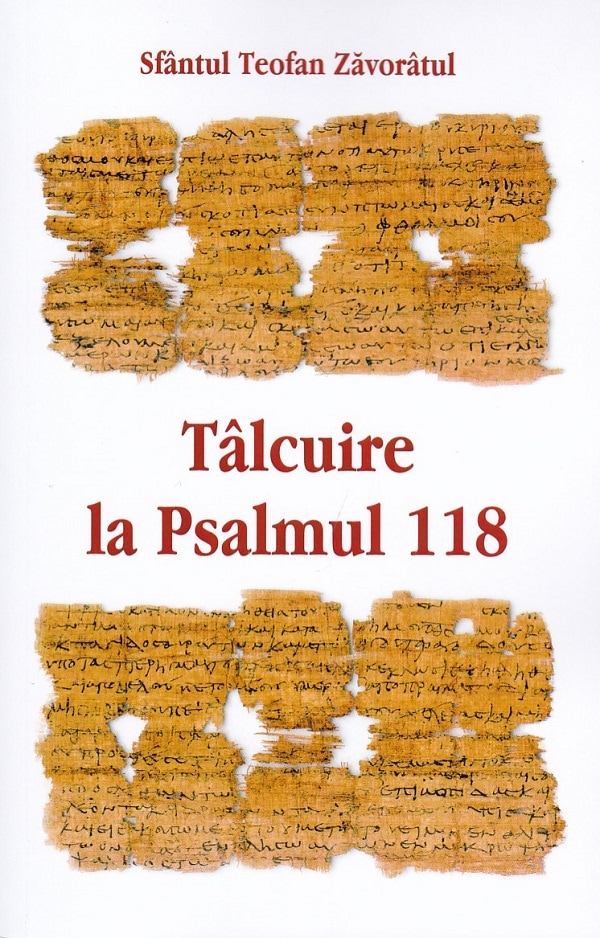 Talcuire la Psalmul 118 - Teofan Zavoratul