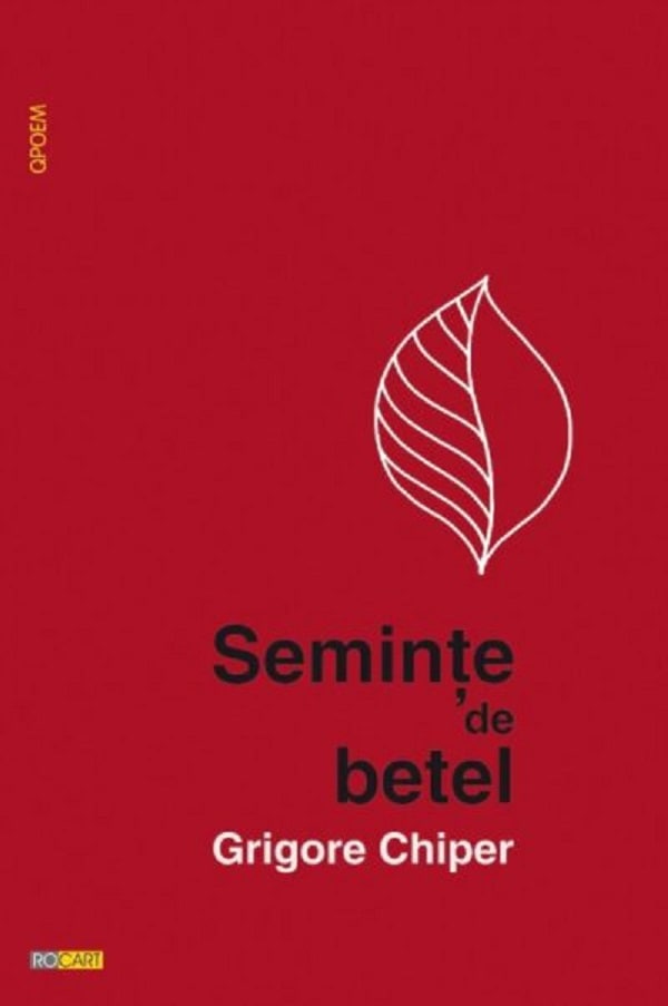 Seminte de betel - Grigore Chiper