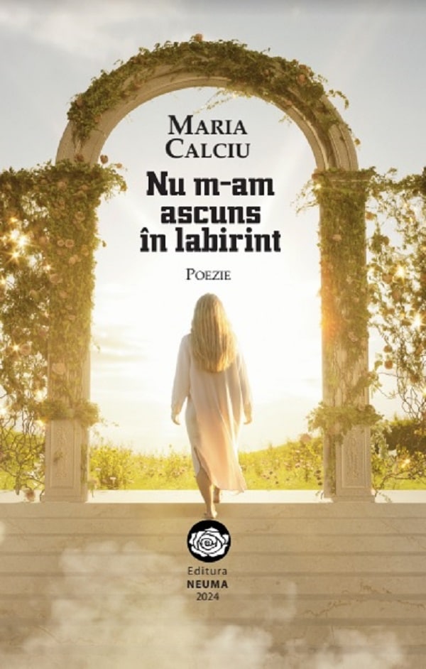 Nu m-am ascuns in labirint - Maria Calciu