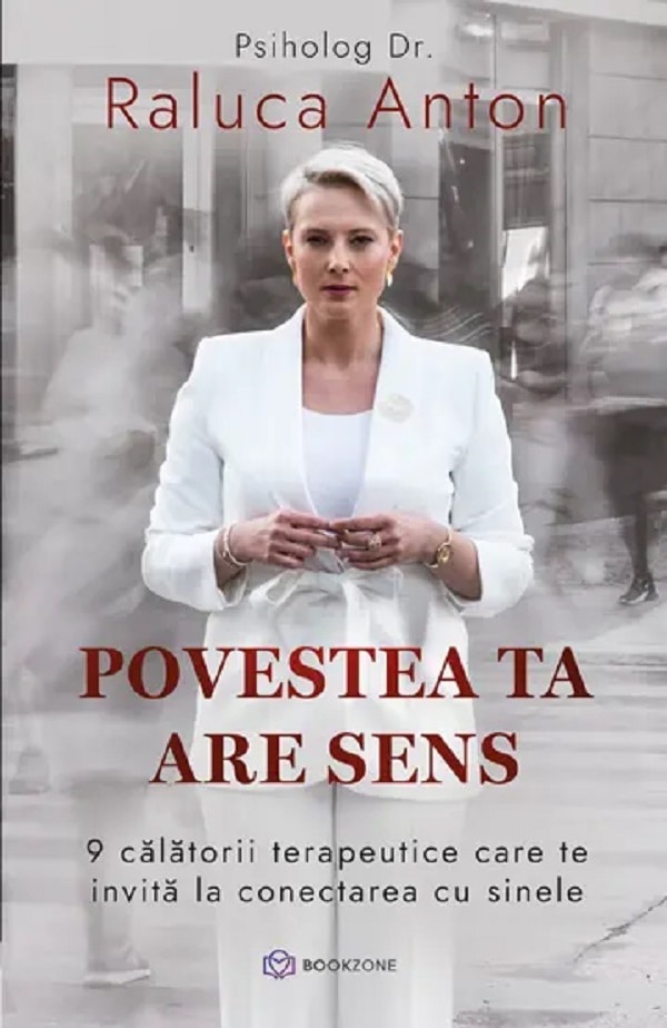 Povestea ta are sens - Raluca Anton