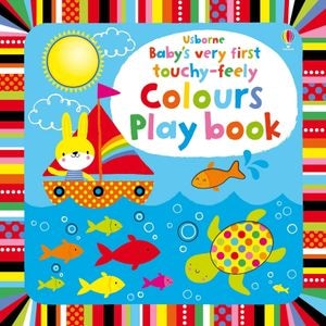 Carte pentru copii, Usborne, Baby's very first touchy-feely Colours Playbook, 0+ ani