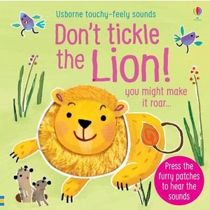 Carte pentru copii, Usborne, Don't Tickle the Lion!, 6+ luni