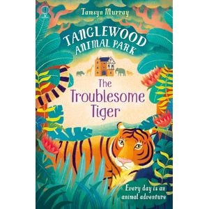 Carte pentru copii, Usborne, The Troublesome Tiger, 7+ ani