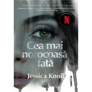 Cea mai norocoasa fata - Jessica Knoll