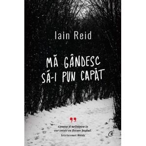 Ma gandesc sa-i pun capat - Iain Reid