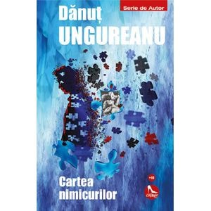 Cartea nimicurilor - Danut Ungureanu