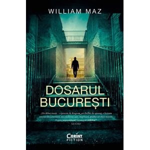 Dosarul Bucuresti - William Maz