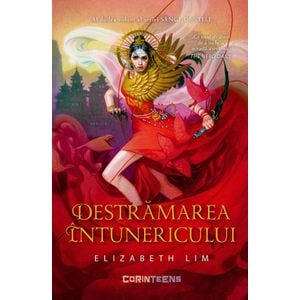 Destramarea intunericului. Vol.2 Seria Sange de stele - Elizabeth Lim