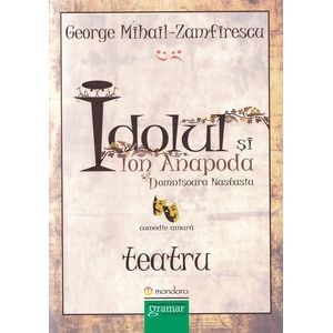 Idolul si Ion Anapoda. Domnisoara Nastasia - George Mihail-zamfirescu