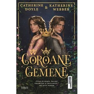 Coroane gemene - Catherine Doyle
