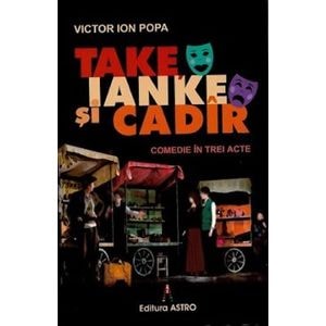Take, Ianke si Cadir - Victor Ion Popa