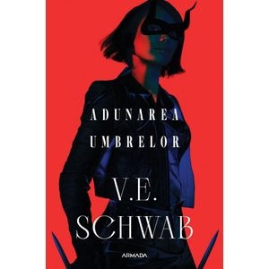 Adunarea umbrelor. Seria Culorile Magiei Vol.2 - V. E. Schwab