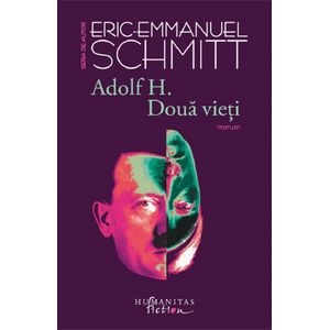 Adolf H. Doua vieti - Eric-emmanuel Schmitt