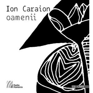 Oamenii CD + carte - Ion Caraion
