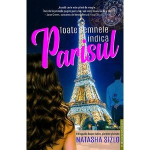Toate semnele indica Parisul - Natasha Sizlo