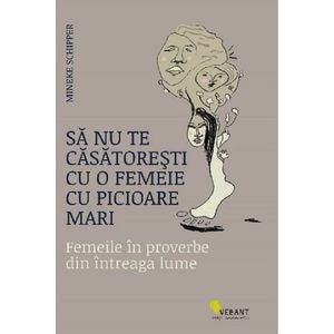 Sa nu te casatoresti cu o femeie cu picioare mari - Mineke Schipper