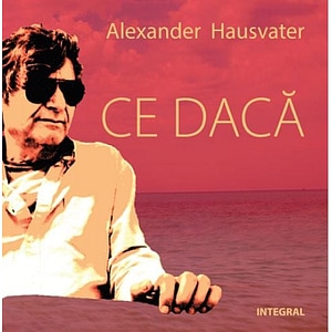 Ce daca - Alexander Hausvater