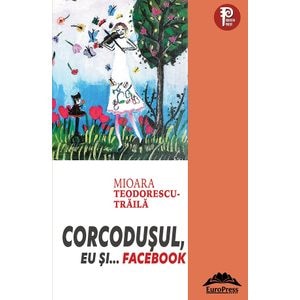 Corcodusul, eu si...Facebook - Mioara Teodorescu-Traila