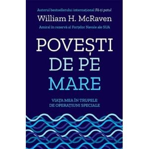 Povesti de pe mare - William H. Mcraven
