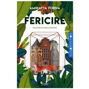 Fericire - Aminatta Forna