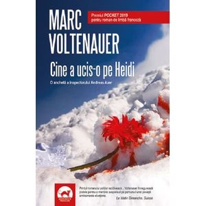 Cine a ucis-o pe Heidi? - Marc Voltenauer