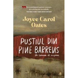 Pustiul din Pine Barrens. Un roman de suspans - Joyce Carol Oates