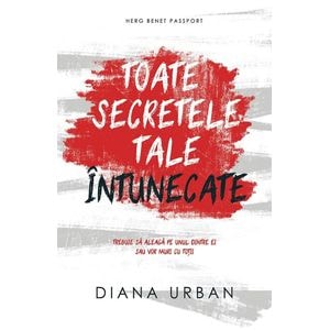 Toate secretele tale intunecate - Diana Urban