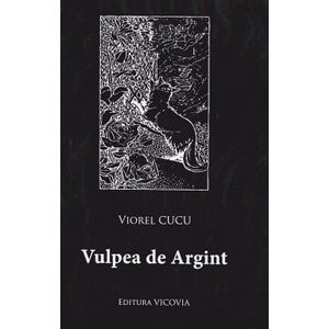 Vulpea de argint - Viorel Cucu