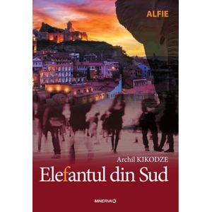 Elefantul din Sud - Archil Kikodze