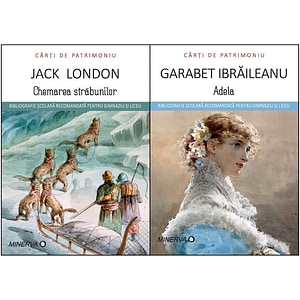 Pachet 6: Chemarea strabunilor  + Adela - Jack London